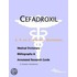 Cefadroxil - A Medical Dictionary, Bibliography, and Annotated Research Guide to Internet References