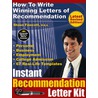 Instant Recommendation Letter Kit - How To Write Winning Letters of Recommendation (Revised Edition) by Shaun Fawcett