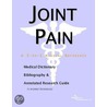 Joint Pain - A Medical Dictionary, Bibliography, and Annotated Research Guide to Internet References by Icon Health Publications