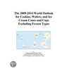 The 2009-2014 World Outlook for Cookies, Wafers, and Ice Cream Cones and Cups Excluding Frozen Types door Inc. Icon Group International