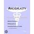 Angioplasty - A Medical Dictionary, Bibliography, and Annotated Research Guide to Internet References