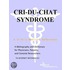 Cri-Du-Chat Syndrome - A Bibliography and Dictionary for Physicians, Patients, and Genome Researchers