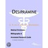 Desipramine - A Medical Dictionary, Bibliography, and Annotated Research Guide to Internet References