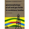 Geomorphology of Oil and Gas Fields in Sandstone Bodies. Developments in Petroleum Science, Volume 4. door C.E. B. Conybeare