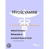Hyoscyamine - A Medical Dictionary, Bibliography, and Annotated Research Guide to Internet References door Icon Health Publications
