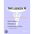 Influenza A - A Medical Dictionary, Bibliography, and Annotated Research Guide to Internet References