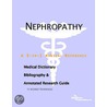 Nephropathy - A Medical Dictionary, Bibliography, and Annotated Research Guide to Internet References by Icon Health Publications