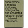 Phentermine - A Medical Dictionary, Bibliography, and Annotated Research Guide to Internet References by Icon Health Publications