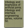 Tribology and Biophysics of Artificial Joints. Tribology and Interface Engineering Series, Volume 50. door Pinchuk