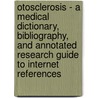Otosclerosis - A Medical Dictionary, Bibliography, and Annotated Research Guide to Internet References door Icon Health Publications
