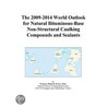 The 2009-2014 World Outlook for Natural Bituminous-Base Non-Structural Caulking Compounds and Sealants door Inc. Icon Group International