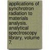 Applications of Synchrotron Radiation to Materials Analysis. Analytical Spectroscopy Library, Volume 7. by Unknown