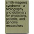 Smith-Magenis Syndrome - A Bibliography and Dictionary for Physicians, Patients, and Genome Researchers