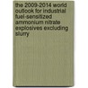 The 2009-2014 World Outlook for Industrial Fuel-Sensitized Ammonium Nitrate Explosives Excluding Slurry door Inc. Icon Group International