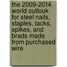The 2009-2014 World Outlook for Steel Nails, Staples, Tacks, Spikes, and Brads Made from Purchased Wire door Inc. Icon Group International