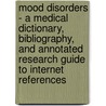 Mood Disorders - A Medical Dictionary, Bibliography, and Annotated Research Guide to Internet References door Icon Health Publications