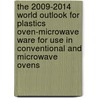 The 2009-2014 World Outlook for Plastics Oven-Microwave Ware for Use in Conventional and Microwave Ovens door Inc. Icon Group International