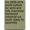 The 2009-2014 World Outlook for Semi-And Fully-Machined Hardwood Industrial Cut Stock Ready for Assembly door Inc. Icon Group International