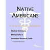 Native Americans - A Medical Dictionary, Bibliography, and Annotated Research Guide to Internet References door Icon Health Publications