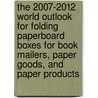 The 2007-2012 World Outlook for Folding Paperboard Boxes for Book Mailers, Paper Goods, and Paper Products door Inc. Icon Group International