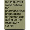 The 2009-2014 World Outlook for Pharmaceutical Preparations for Human Use Acting on the Respiratory System door Inc. Icon Group International