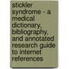 Stickler Syndrome - A Medical Dictionary, Bibliography, and Annotated Research Guide to Internet References door Icon Health Publications