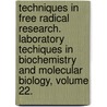 Techniques in Free Radical Research. Laboratory Techiques in Biochemistry and Molecular Biology, Volume 22. by M.C.R. Symons
