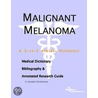 Malignant Melanoma - A Medical Dictionary, Bibliography, and Annotated Research Guide to Internet References door Icon Health Publications