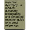 Myotonic Dystrophy - A Medical Dictionary, Bibliography, and Annotated Research Guide to Internet References door Icon Health Publications