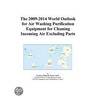 The 2009-2014 World Outlook for Air Washing Purification Equipment for Cleaning Incoming Air Excluding Parts by Inc. Icon Group International
