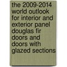 The 2009-2014 World Outlook for Interior and Exterior Panel Douglas Fir Doors and Doors with Glazed Sections by Inc. Icon Group International