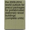 The 2009-2014 World Outlook for Precut Packages for Prefabricated Stationary Wood Buildings (complete Units) door Inc. Icon Group International