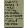 Peyronie''s Disease - A Medical Dictionary, Bibliography, and Annotated Research Guide to Internet References door Icon Health Publications