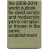 The 2009-2014 World Outlook for Dyed Acrylic and Modacrylic Yarns Not Spun or Thrown in the Same Establishment by Inc. Icon Group International