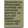 Introduction to Differentiable Manifolds and Riemannian Geometry, An. Pure and Applied Mathematics, Volume 120. door William M. Boothby
