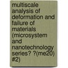 Multiscale Analysis Of Deformation And Failure Of Materials (microsystem And Nanotechnology Series? ?(me20) #2) door Jinghong Fan