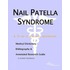 Nail Patella Syndrome - A Medical Dictionary, Bibliography, and Annotated Research Guide to Internet References