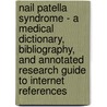 Nail Patella Syndrome - A Medical Dictionary, Bibliography, and Annotated Research Guide to Internet References door Icon Health Publications