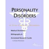 Personality Disorders - A Medical Dictionary, Bibliography, and Annotated Research Guide to Internet References by Icon Health Publications