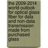 The 2009-2014 World Outlook for Optical Glass Fiber for Data and Non-Data Transmission Made from Purchased Glass by Inc. Icon Group International