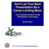 Don''t Let Your Next Presentation Be a Career Limiting Move - The Complete Guide to Using Presentation Technology