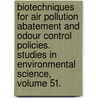 Biotechniques for Air Pollution Abatement and Odour Control Policies. Studies in Environmental Science, Volume 51. door Onbekend