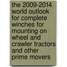 The 2009-2014 World Outlook for Complete Winches for Mounting on Wheel and Crawler Tractors and Other Prime Movers door Inc. Icon Group International