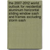 The 2007-2012 World Outlook for Residential Aluminum Horizontal Sliding Window Sash and Frames Excluding Storm Sash door Inc. Icon Group International