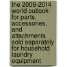 The 2009-2014 World Outlook for Parts, Accessories, and Attachments Sold Separately for Household Laundry Equipment door Inc. Icon Group International