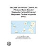 The 2009-2014 World Outlook for Pitch and Resin-Bonded Magnesite-Carbon Brick and Shapes and Carbon-Magnesite Brick door Inc. Icon Group International