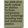 The 2009-2014 World Outlook for Plastics Furniture Components and Furnishings Excluding Foam and Reinforced Plastics by Inc. Icon Group International