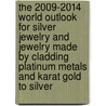 The 2009-2014 World Outlook for Silver Jewelry and Jewelry Made by Cladding Platinum Metals and Karat Gold to Silver door Inc. Icon Group International