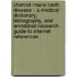 Charcot-Marie-Tooth Disease - A Medical Dictionary, Bibliography, and Annotated Research Guide to Internet References