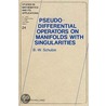 Pseudo-Differential Operators on Manifolds with Singularities. Studies in Mathematics and its Applications, Volume 24. door Britta Schulze